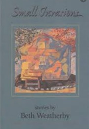 Small Invasions (Beth Weatherby)