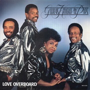 Love Overboard - Gladys Knight & the Pips