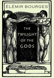 The Twilight of the Gods (Elémir Bourges)