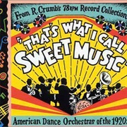 That's What I Call Sweet Music: American Dance Orchestras of the 1920s