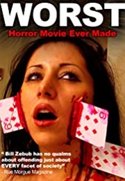 The Worst Horror Movie Ever Made (2005)