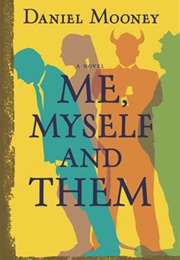 Me, Myself and Them (Dan Mooney)