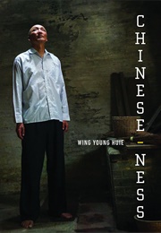 Chinese-Ness (Wing Young Huie)