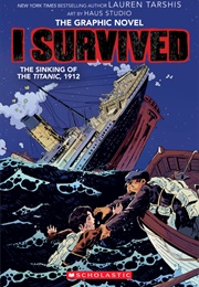 I Survived, the Sinking of the Titanic, 1912 (Graphic Novel) (Lauren Tarshis)