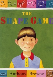 The Shape Game (Anthony Browne)