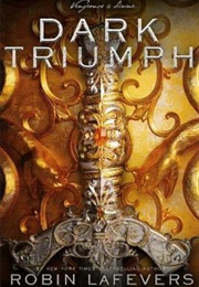 Dark Triumph (Robin Lafevers)