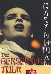 Gary Numan—The Berserker Tour (1984)