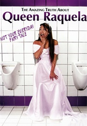 The Amazing Truth About Queen Raquela (2008)