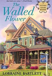 The Walled Flower (Lorraine Bartlett)