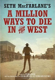 A Million Way to Die in the West (Seth MacFarlane)