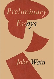 Preliminary Essays (John Wain)
