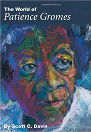 The World of Patience Gromes (Scott C. Davis)