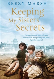 Keeping My Sister&#39;s Secrets (Beezy Marsh)