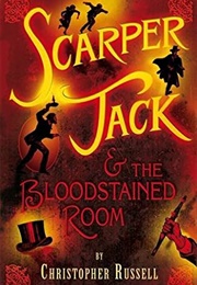 Scarper and the Bloodstained Room (Christopher Russell)