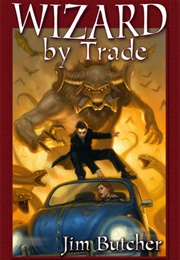 Wizard by Trade (Jim Butcher)