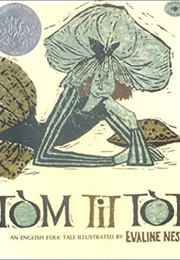 Tom Tit Tot: An English Folk Tale (Evaline Ness)