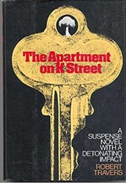 The Apartment on K Street (Robert J. Travers)