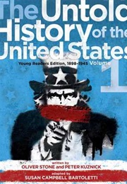 The Untold History of the United States, Volume 1: Young Readers Edition, 1898-1945 (Oliver Stone/Peter Kuznick (Ad. SC Bartoletti))