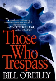 Those Who Trespass (Bill O'Reilly)