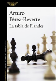 La Tabla De Flandes (Arturo Perez Reverte) (Arturo Perez Reverte)