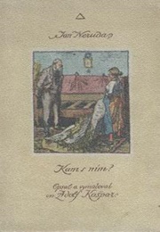 Kam S Ním? (Jan Neruda)