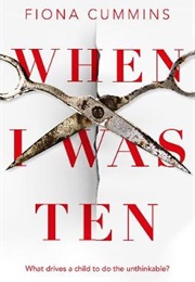 When I Was Ten (Fiona Cummins)
