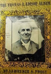 The Thomas A. Edison Album (Lawrence A. Frost)