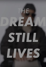The Dream Still Lives (2018)
