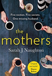 The Mothers (Sarah J Naughton)