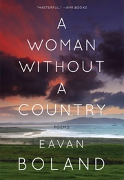 A Woman Without a Country (Eavan Boland)