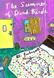 The Summer of Dead Birds (Ali Liebegott)