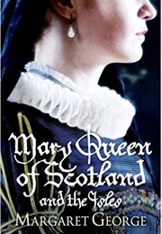 Mary, Queen of the Scotland and the Isles (Margaret George)
