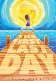 The First Last Day (Dorian Cirrone)