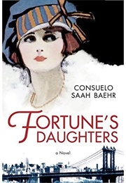 Fortune's Daughters (Consuela Saan Baehr)