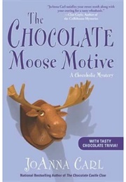 The Chocolate Moose Motive (Joanna Carl)