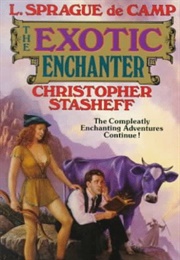 The Exotic Enchanter (L. Sprague De Camp & Fletcher Pratt)
