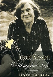 Jessie Kesson: Writing Her Life (Isobel Murray)