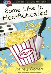Some Like It Hot-Buttered (Jeffrey Cohen)