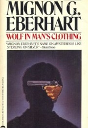 Wolf in Man&#39;s Clothing (Mignon G. Eberhart)
