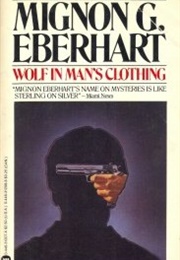 Wolf in Man's Clothing (Mignon G. Eberhart)