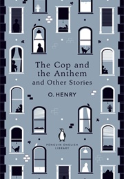 The Cop and the Anthem and Other Stories (O. Henry)