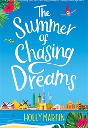The Summer of Chasing Dreams (Holly Martin)