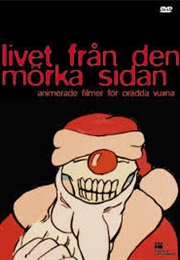 Livet Fran Den Morka Sidan (2004)
