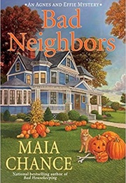 Bad Neighbors (Maia Chance)
