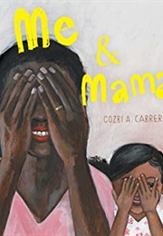 Me & Mama (Cozbi A. Cabrera)