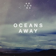 Oceans Away-Arizona