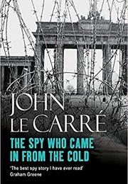The Spy Who Came in From the Cold (John Le Carré)