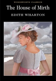 The House of Mirth (Edith Wharton)