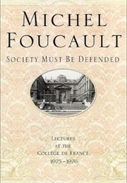 Society Must Be Defended (Michel Foucault)