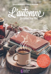 L'automne : Les Saisons Bien-Être (Azilis Salvador & Camille Pélissier)